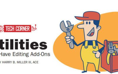 Tech Corner – Utilities, Must Have Editing Add-ons