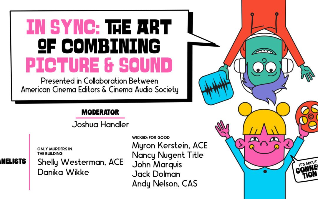 2025 EditFest – In-Sync:  The Art of Combining Picture and Sound